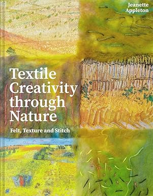Book: Textile Creativity Through Nature: Felt, Texture, and Stitch