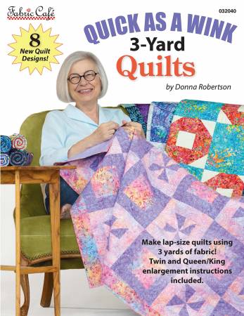 Fabric Cafe: Quick As A Wink 3-Yard Quilts