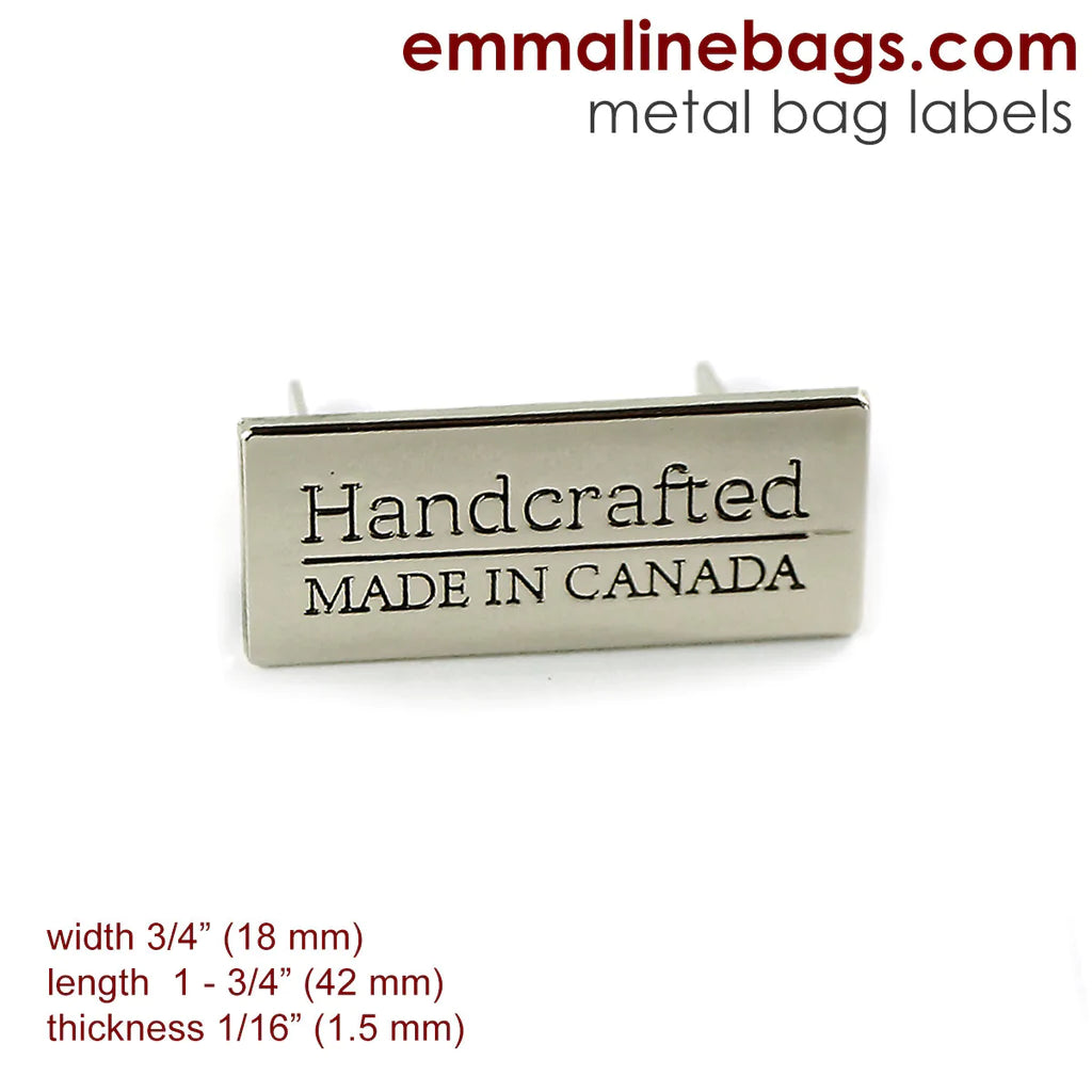 Metal Bag Label: "Handcrafted - Made in Canada"