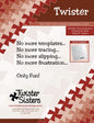 Twister Sisters Twister - Includes Tool, Instructions & Pattern for Quilt Using 10" Squares - Black Rabbit Fabric Inc.